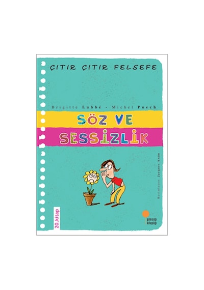 Çıtır Çıtır Felsefe 20 - Söz ve Sessizlik - Michel Puech -  Brigitte Labbe - Günışığı Kitaplığı