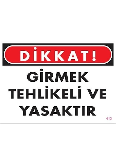 Girmek Yasaktır Uyarı Levhası 25x35 Kod:413 - Elwm-289735