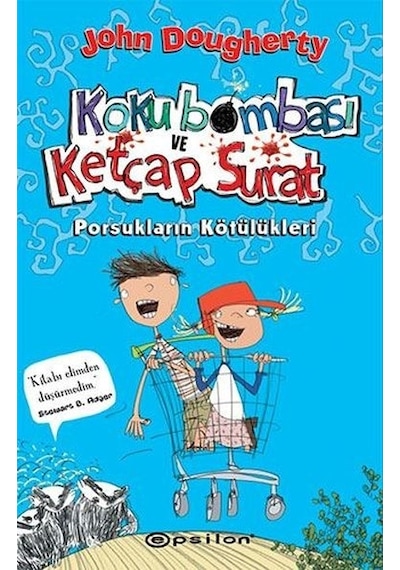 Koku Bombası ve Ketçap Surat - Porsukların Kötülükleri - John Dougherty - Epsilon Yayınevi