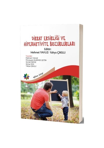 Dikkat Eksikliği ve Hiperaktivite Bozuklukları - Mehmet Yavuz