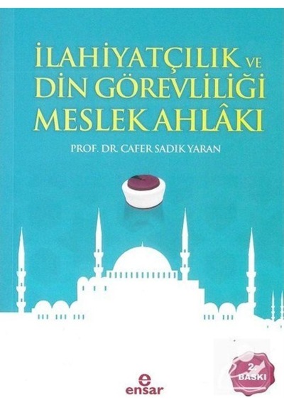 İlahiyatçılık ve Din Görevliliği Meslek Ahlakı / Prof. Dr. Caf... 9786059223089