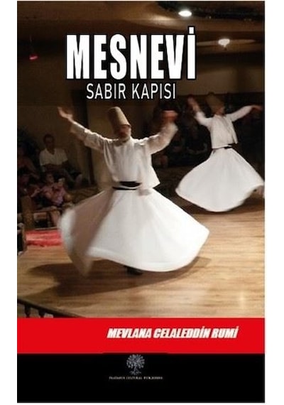 Mesnevi - Sabır Kapısı (Birinci Defter) - Mevlana Celaleddin-i Rumi - Platanus Publishing