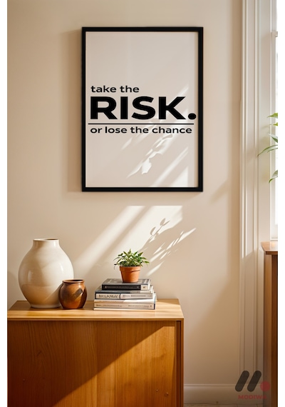Take The Risk Tipografi, Siyah Çerçeveli Duvar Tablosu - Motivasyon Hediyesi