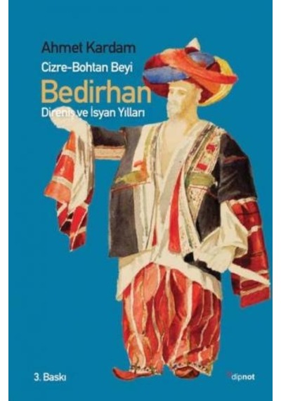 Cizre - Bohtan Beyi Bedirhan - Ahmet Kardam - Dipnot