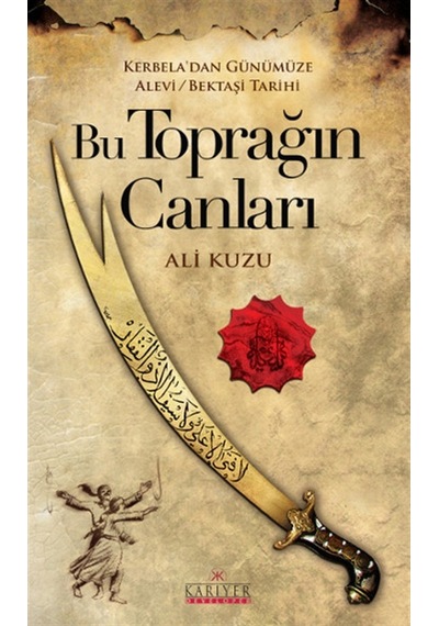 Bu Toprağın Canları - Ali Kuzu - Kariyer Yayınları