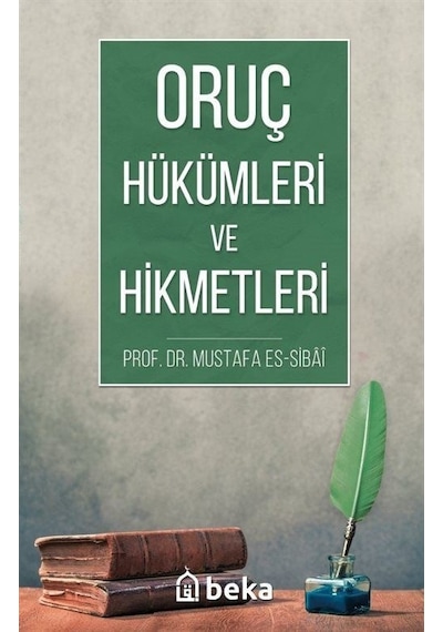 Oruç Hükümleri Ve Hikmetleri / Prof. Dr. Mustafa Es-sibai