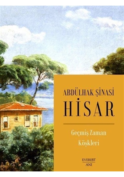 Geçmiş Zaman Köşkleri (Karton Kapak) / Abdülhak Şinasi Hisar
