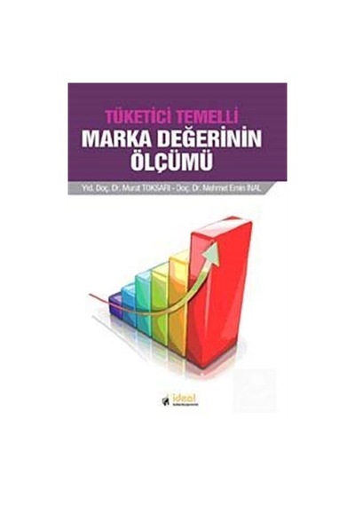 Tüketici Temelli Marka Değerinin Ölçümü - Murat Toksarı -  Mehmet Emin İnal - İdeal Kültür Yayıncılık