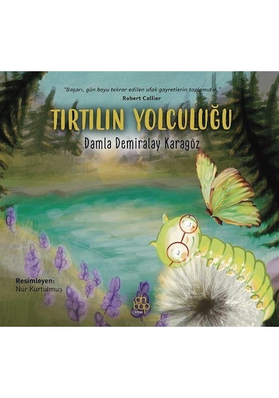 Tırtılın Yolculuğu / Damla Demiralay Karagöz
