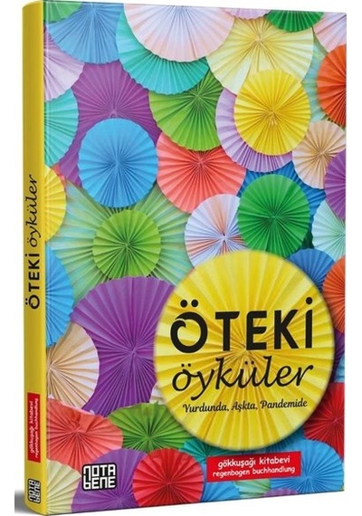 Öteki Öyküler: Yurdunda - Aşkta - Pandemide- Nota Bene Yayınları