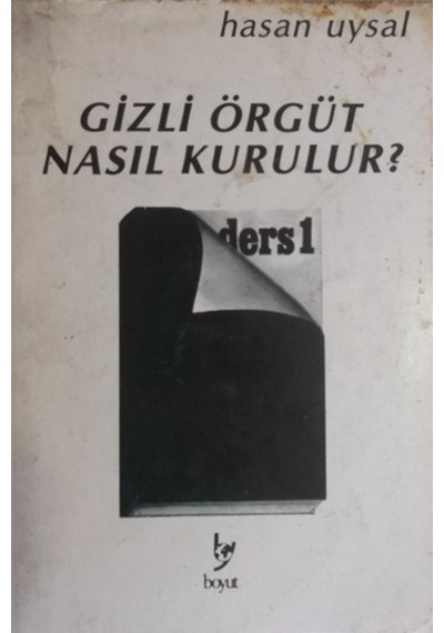 Gizli Örgüt Nasıl Kurulur?/Hasan Uysal