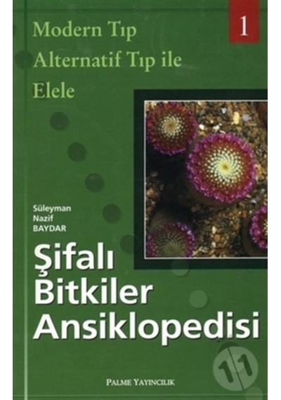 Şifalı Bitkiler Ansiklopedisi- Palme Yayınları