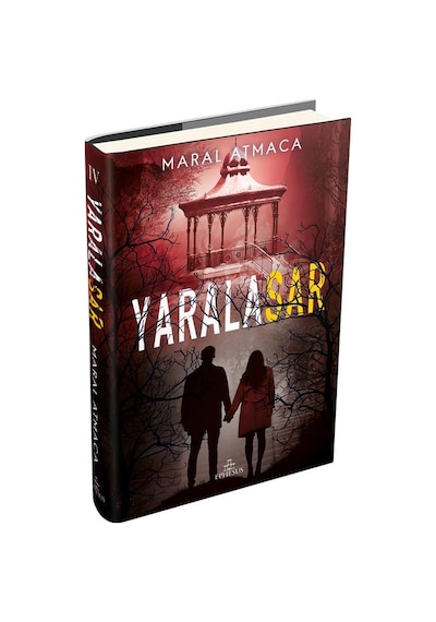 Yaralasar 4 - Maral Atmaca - Ephesus Yayınları