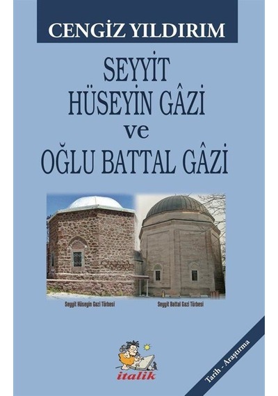 Seyyit Hüseyin Gazi Ve Oğlu Battal Gazi / Cengiz Yıldırım
