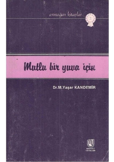 Mutlu Bir Yuva İçin - M. Yaşar Kandemir 2.el