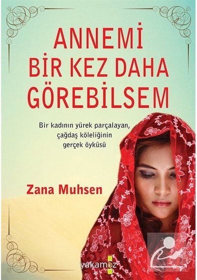 Annemi Bir Kez Daha Görebilsem - Zana Muhsen - Sonsuz Kitap