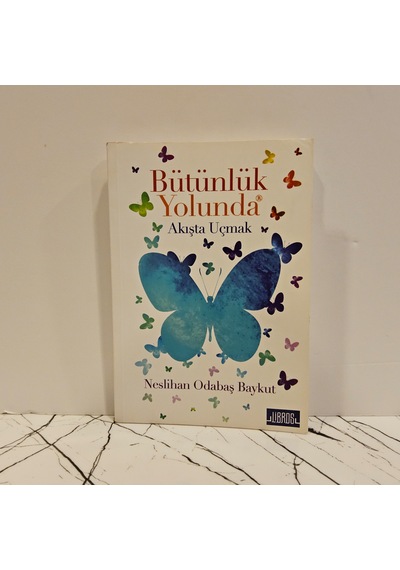 Bütünlük Yolunda Akışta Uçmak