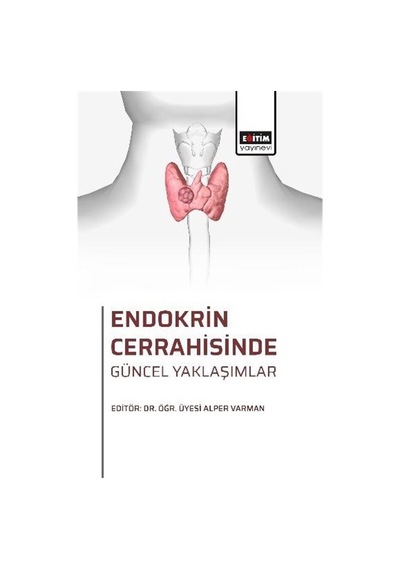 Endokrin Cerrahisinde Güncel Yaklaşımlar / Kolektif