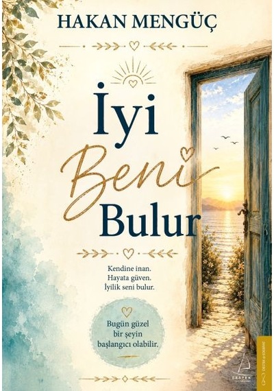 İyi Beni Bulur Kendine İnan, Hayata Güven, İyilik Seni Bulur. - Bıso-893011