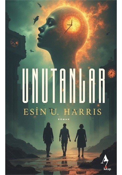 Unutanlar / Esin U. Harris