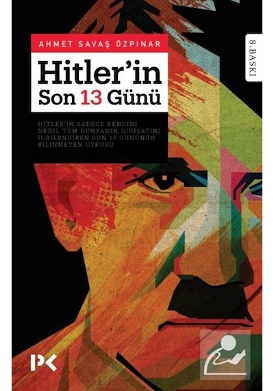 Hitler'in Son 13 Günü / Ahmet Savaş Özpınar