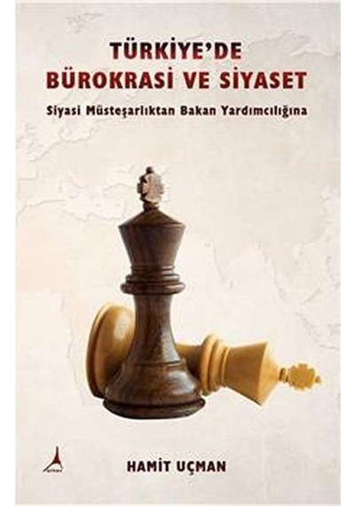 Türkiye'De Bürokrasi Ve Siyaset / Hamit Uçman 9786054922345