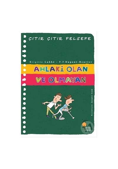 Ahlaki Olan ve Olmayan Çıtır Çıtır Felsefe 26/Brigitte