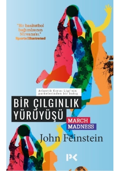 Bir Çılgınlık Yürüyüşü - John Feinstein - Profil Kitap
