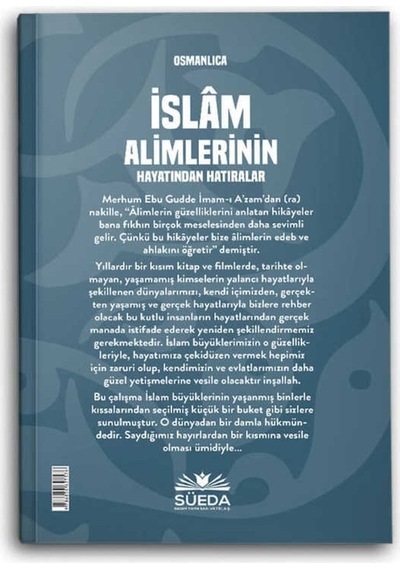 İslam Alimlerinin Hayatından Hatıralar - Osmanlıca - Enes Çalık - Süeda Yayınları