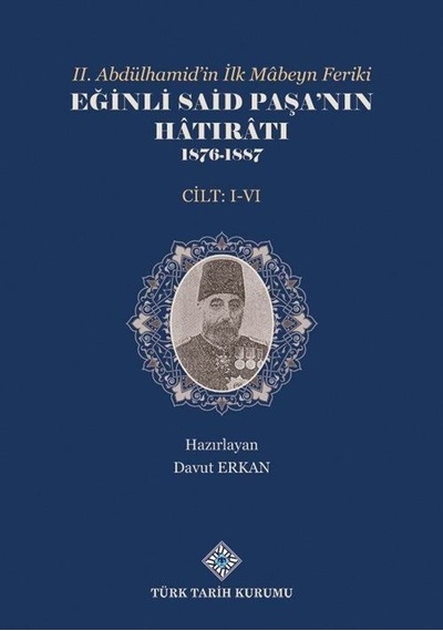 Iı. Abdülhamid'in İlk Mabeyn Feriki Eğinli Said Paşa'nın Hatır...