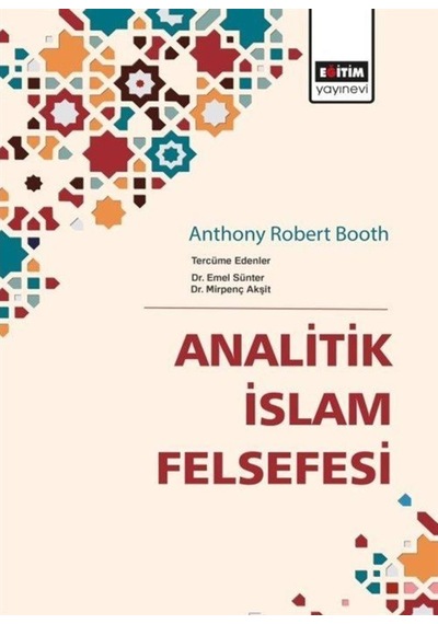 Analitik İslam Felsefesi - Mirpenç Akşit -  Emel Sünter - Eğitim Yayınevi