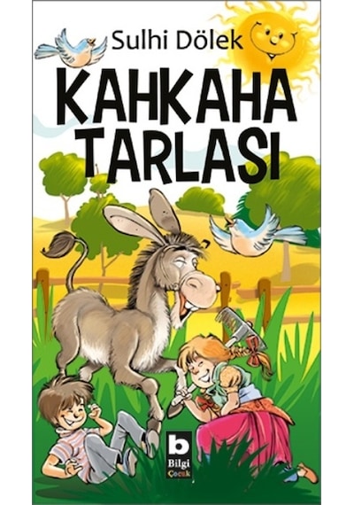 Kahkaha Tarlası - Sulhi Dölek - Bilgi Yayınevi