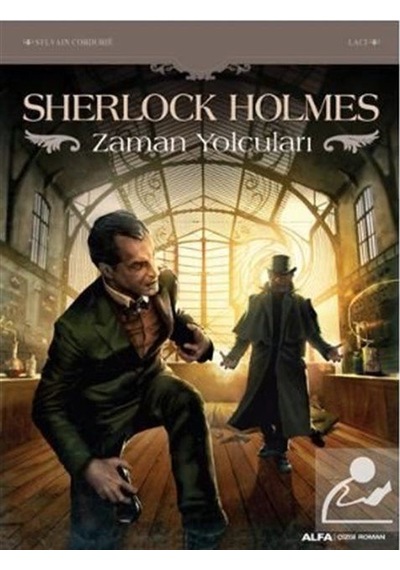 Sherlock Holmes - Zaman Yolcuları / Sylvain Cordurie