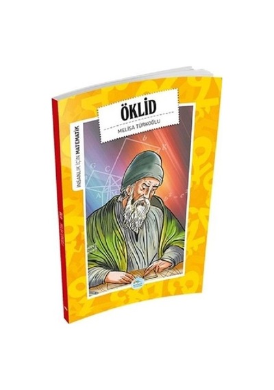 Öklid-İnsanlık İçin Matematik - Melisa Türkoğlu - Mavi Çatı Yayınları
