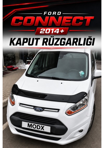 Ford Connect 2014+ Araca Özel Kaput Rüzgarlığı 4mm