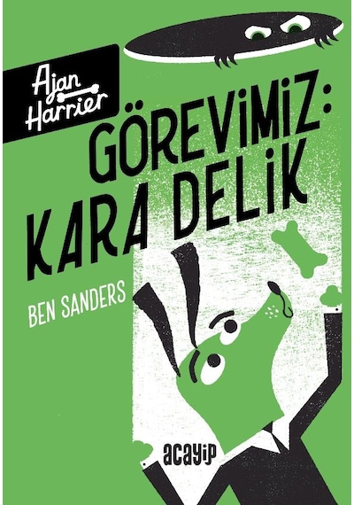 Ajan Harrier / Görevimiz Kara Delik / Ben Sanders / Acayip Kitaplar