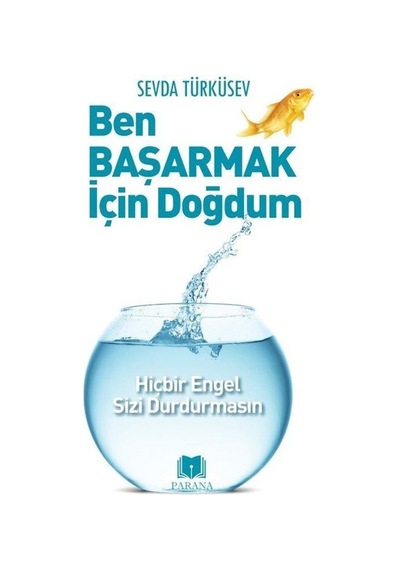 Ben Başarmak İçin Doğdum - Sevda Türküsev - Parana