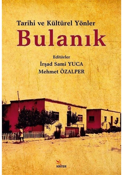 Tarihi Ve Kültürel Yönleriyle Bulanık / İrşad Sami Yuca