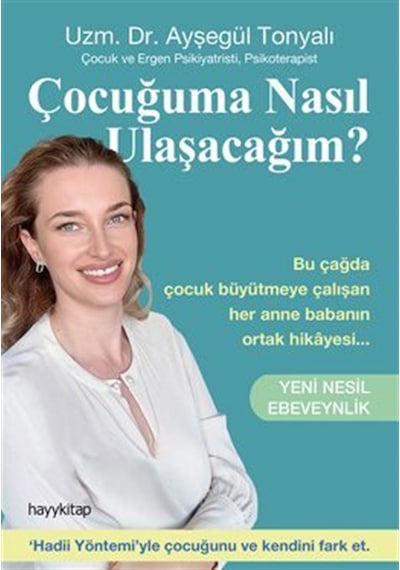 Çocuğuma Nasıl Ulaşacağım & Yeni Nesil Ebeveynlik / Uzm. Dr. ...