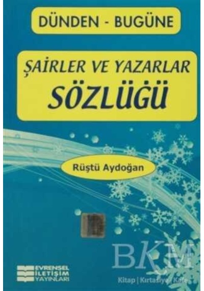 Şairler Ve Yazarlar Sözlüğü - Rüştü Aydaoğan - Evrensel İletişim