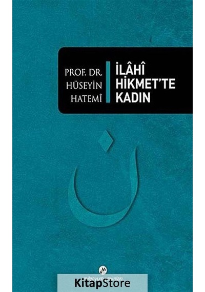 İlahi Hikmet'te Kadın  - Hüseyin Hatemi  - Milenyum Yayınları