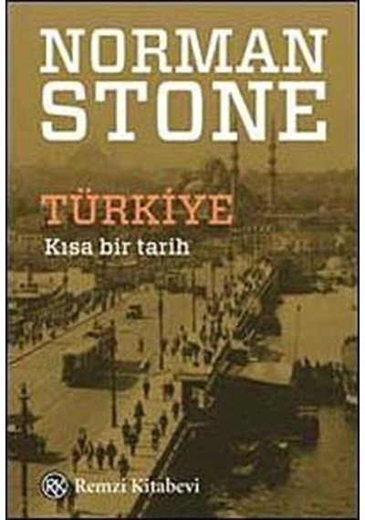 Türkiye Kısa Bir Tarih - Norman Stone - Remzi Kitabevi