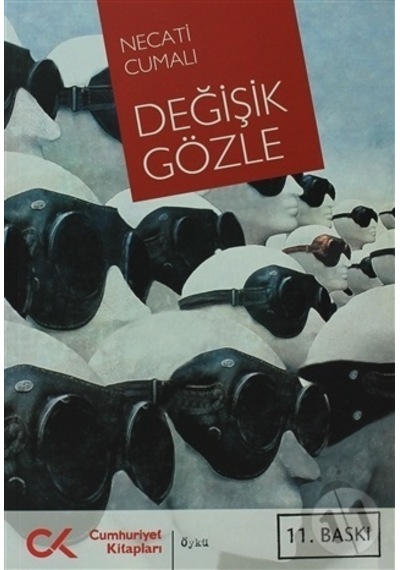 Değişik Gözle - Necati Cumalı - Cumhuriyet Kitapları