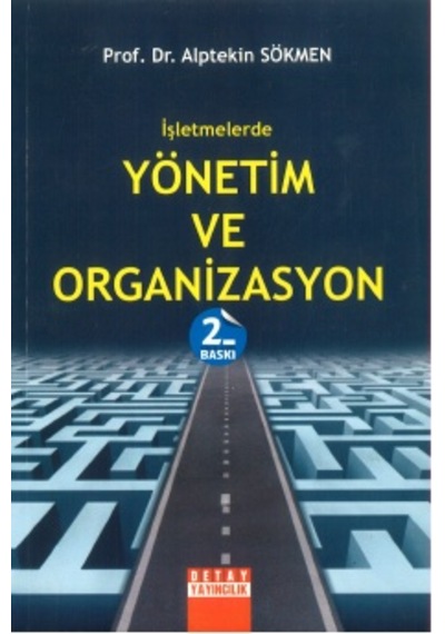 İşletmelerde Yönetim ve Organizasyon Alptekin Sökmen Detay