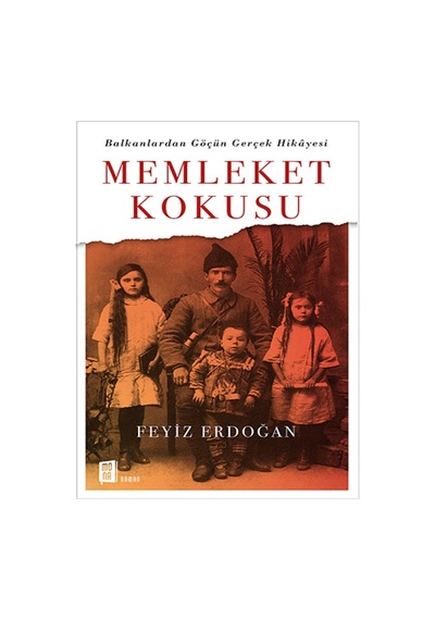 Memleket Kokusu-Balkanlarda Göçün Gerçek Hikayesi - Feyiz Erdoğan - Mona