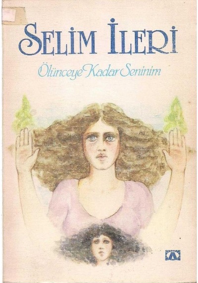 Ölünceye Kadar Seninim - Selim İleri 2. El