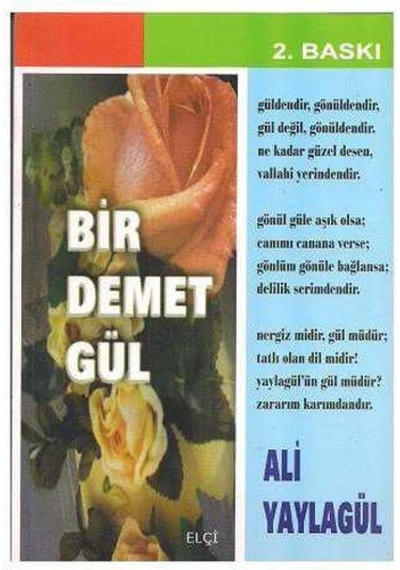 Bir Demet Gül - Ali Yaylagül İmzalı Ve İthaflı -