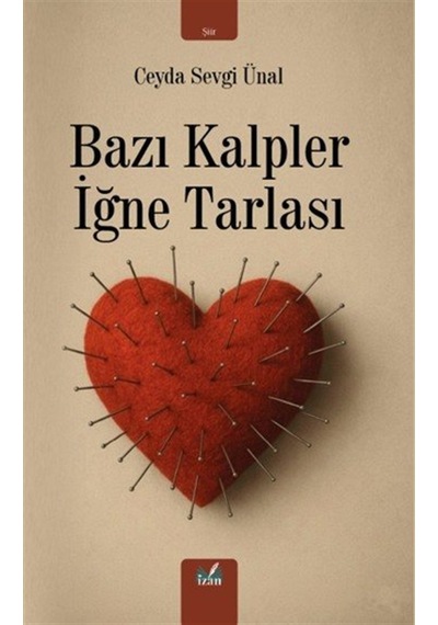 Bazı Kalpler İğne Tarlası / Ceyda Sevgi Ünal
