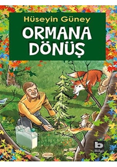 Bilgi Yayınevi - Ormana Dönüş