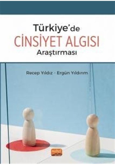 Türkiye'de Cinsiyet Algısı Araştırması / Ergün Yıldırım